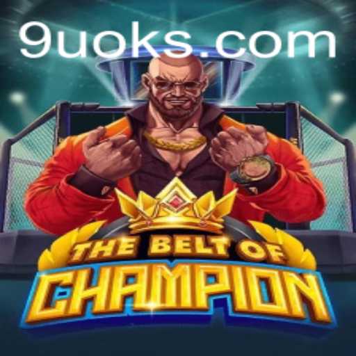 TheBeltOfChampion: Unveiling the Thrilling World of Adventure and Strategy